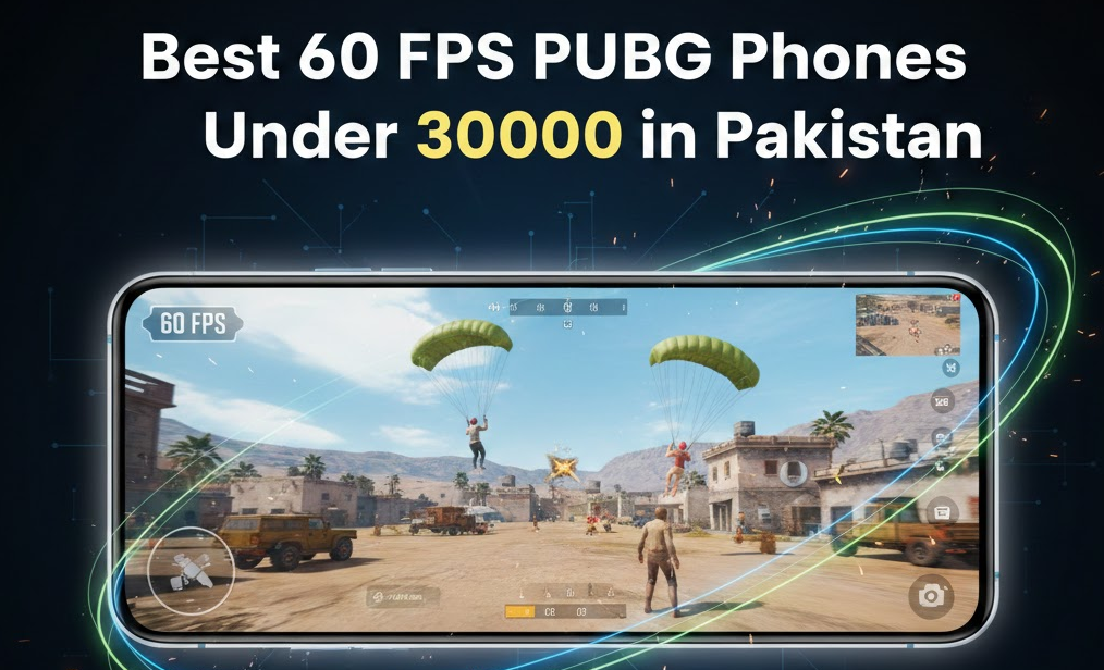 60 FPS Mobile Phone for PUBG in Pakistan Under 30000